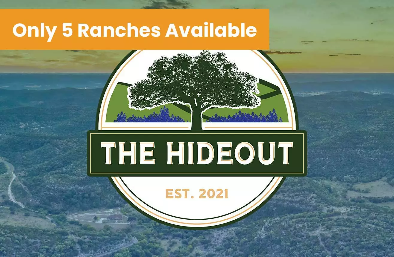 Only 5 Ranches Available The Hideout