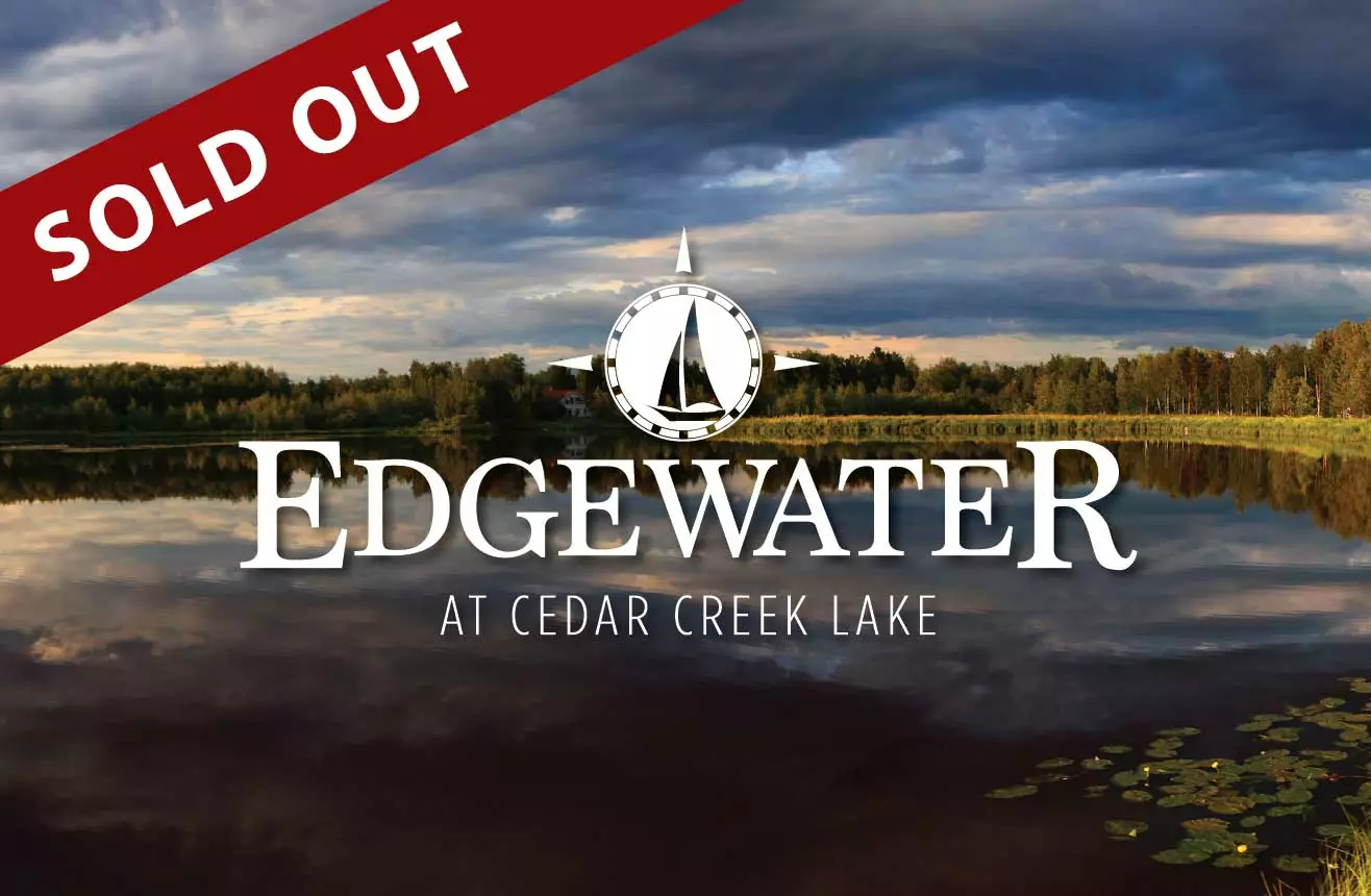 Sold Out Edgewater at Cedar Creek Lake