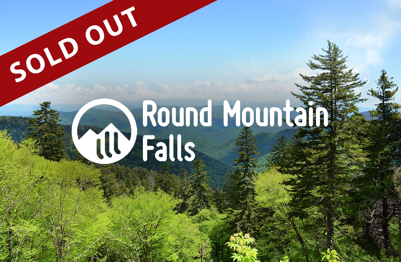 Sold Out Round Mountain Falls